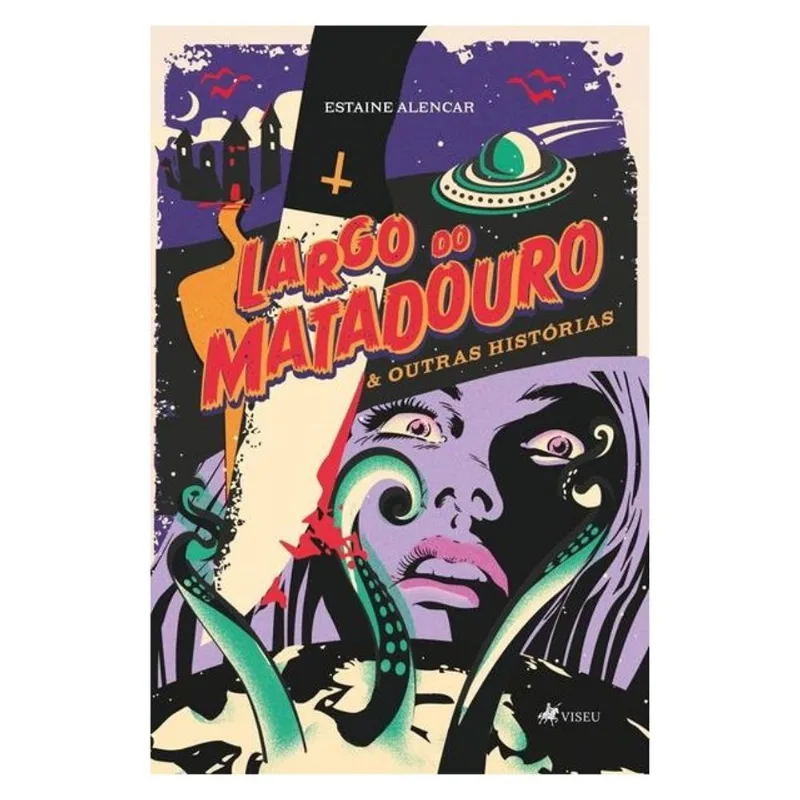 LARGO DO MATADOURO E OUTRAS HISTÓRIAS
