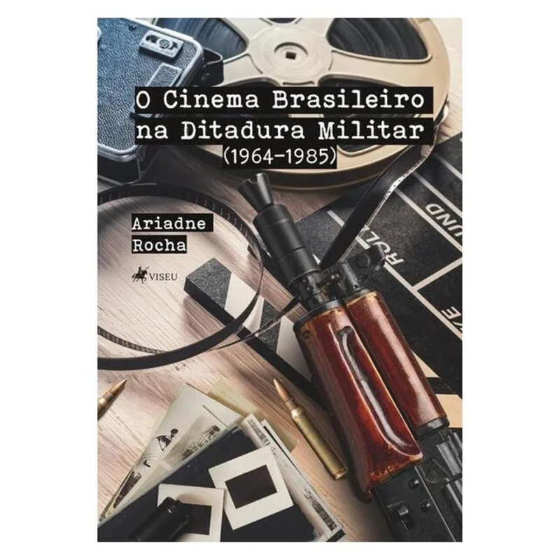 O CINEMA BRASILEIRO NA DITADURA MILITAR