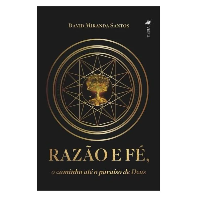 RAZÃO E FÉ, O CAMINHO ATÉ O PARAÍSO DE DEUS
