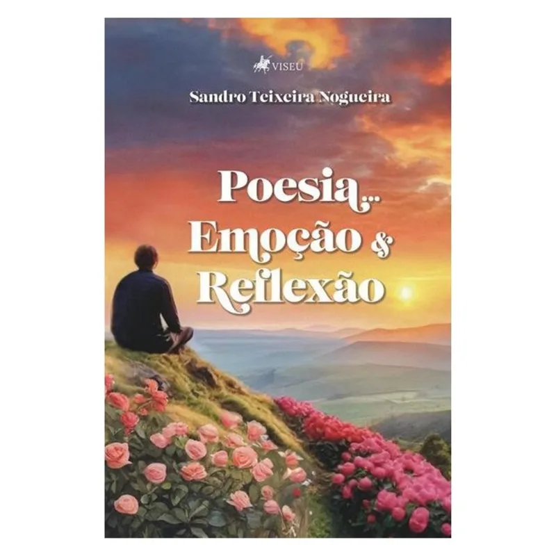 POESIA... EMOÇÃO E REFLEXÃO