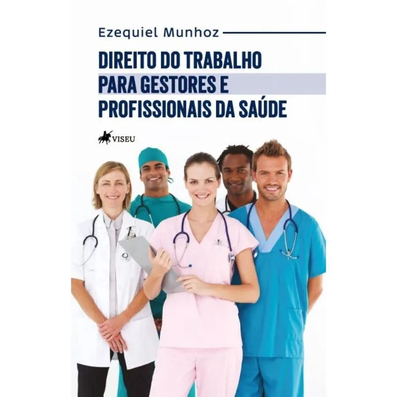 Direito do trabalho para gestores e profissionais da Saúde