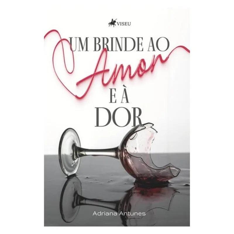 UM BRINDE AO AMOR E À DOR