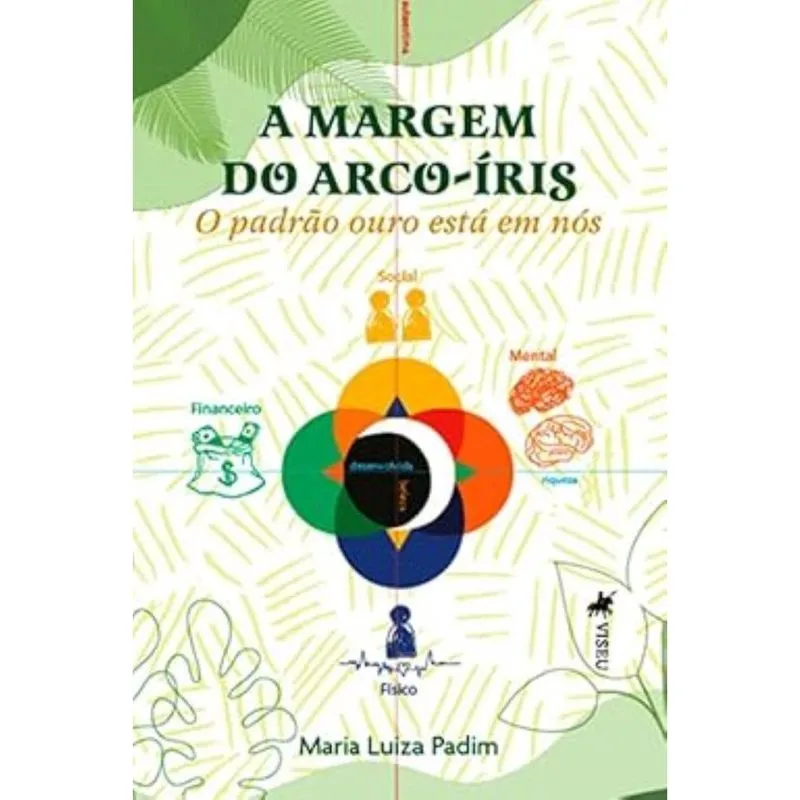 A Margem do Arco-íris: O padrão ouro está em nós