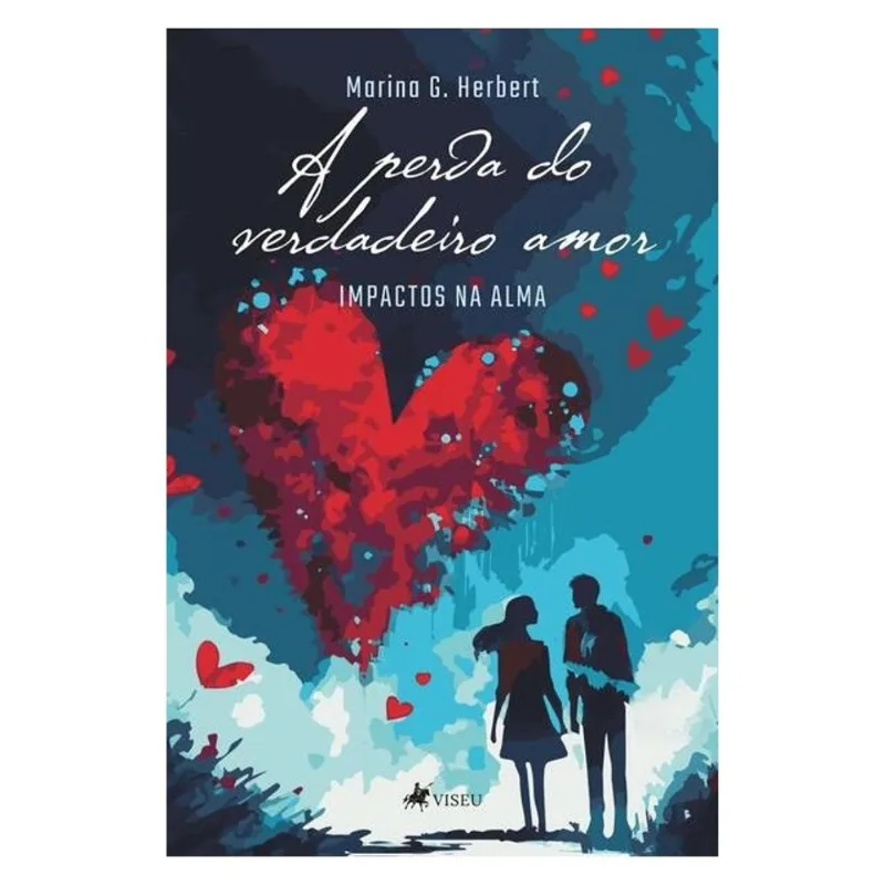 A PERDA DO VERDADEIRO AMOR