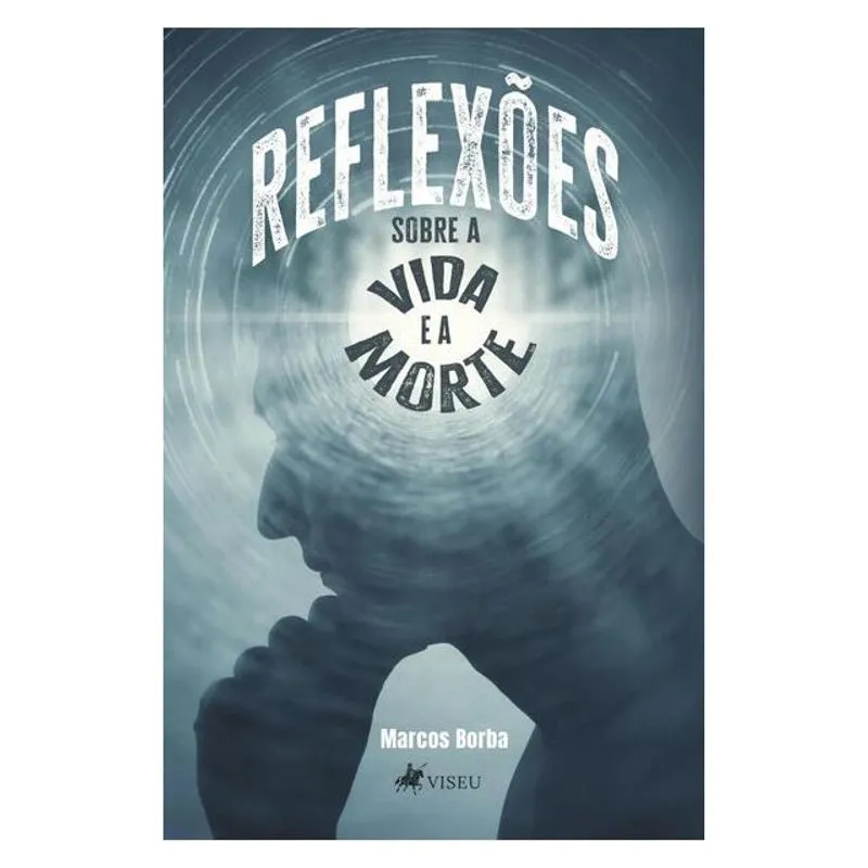 REFLEXÕES SOBRE A VIDA E A MORTE
