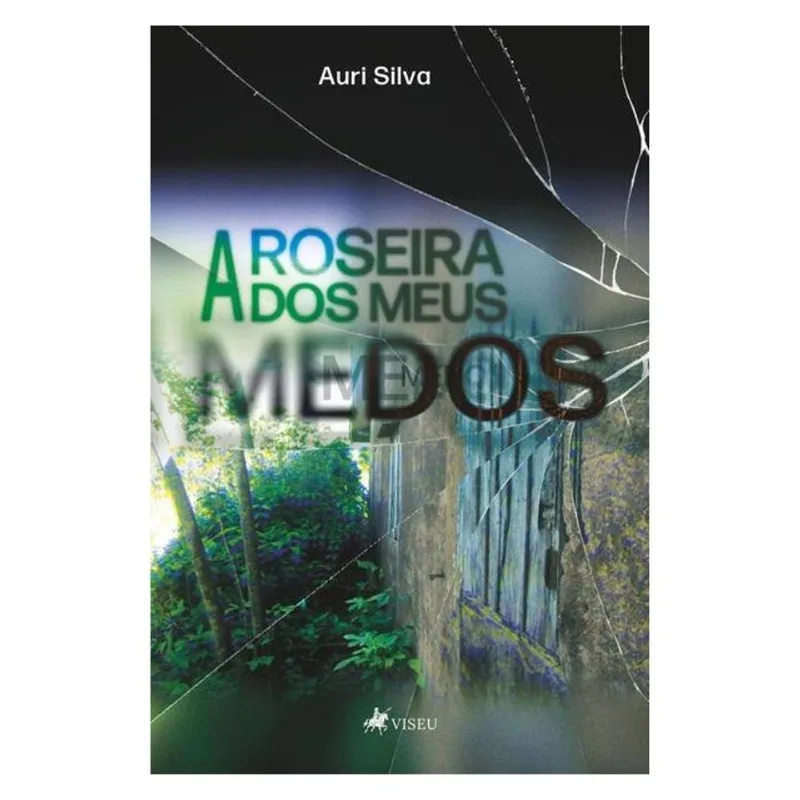 A ROSEIRA DOS MEUS MEDOS