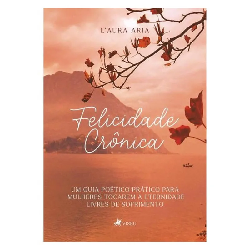 FELICIDADE CRÔNICA
