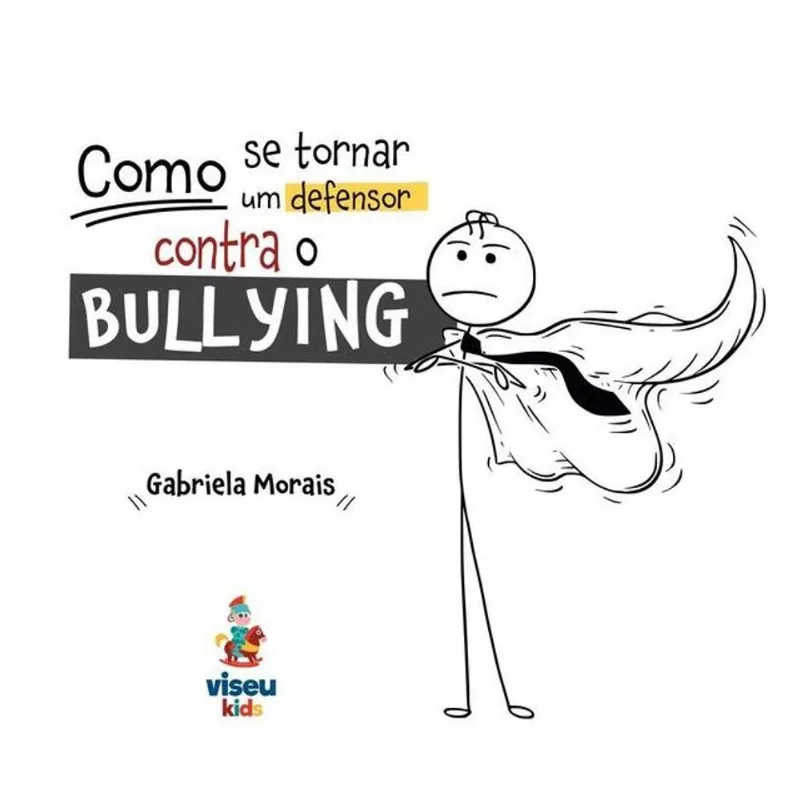 COMO SE TORNAR UM DEFENSOR CONTRA O BULLYING