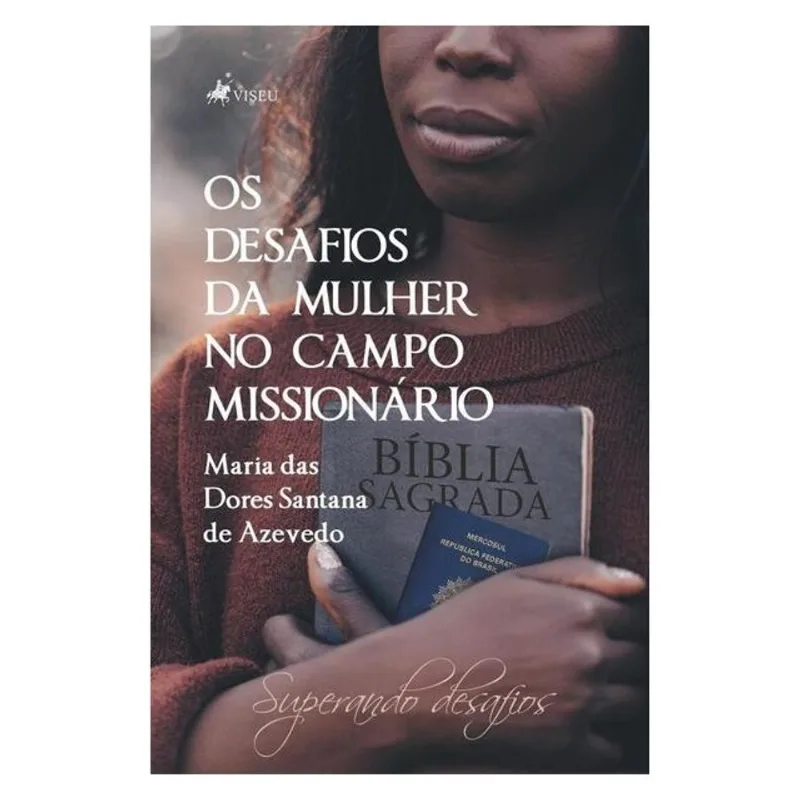 OS DESAFIOS DA MULHER NO CAMPO MISSIONÁRIO