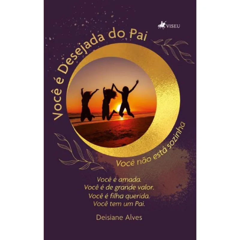 Você é desejada do Pai: Você Não Está Sozinha