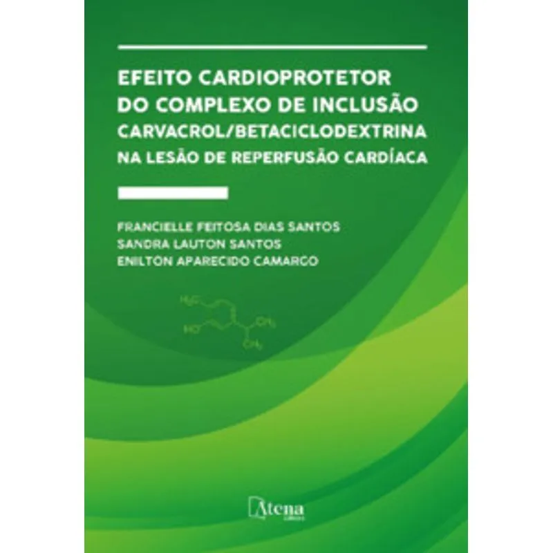 Efeito Cardioprotetor do Complexo de Inclusão Carvacrol/?- Ciclodextrina na Lesão de Reperfusão Cardíaca