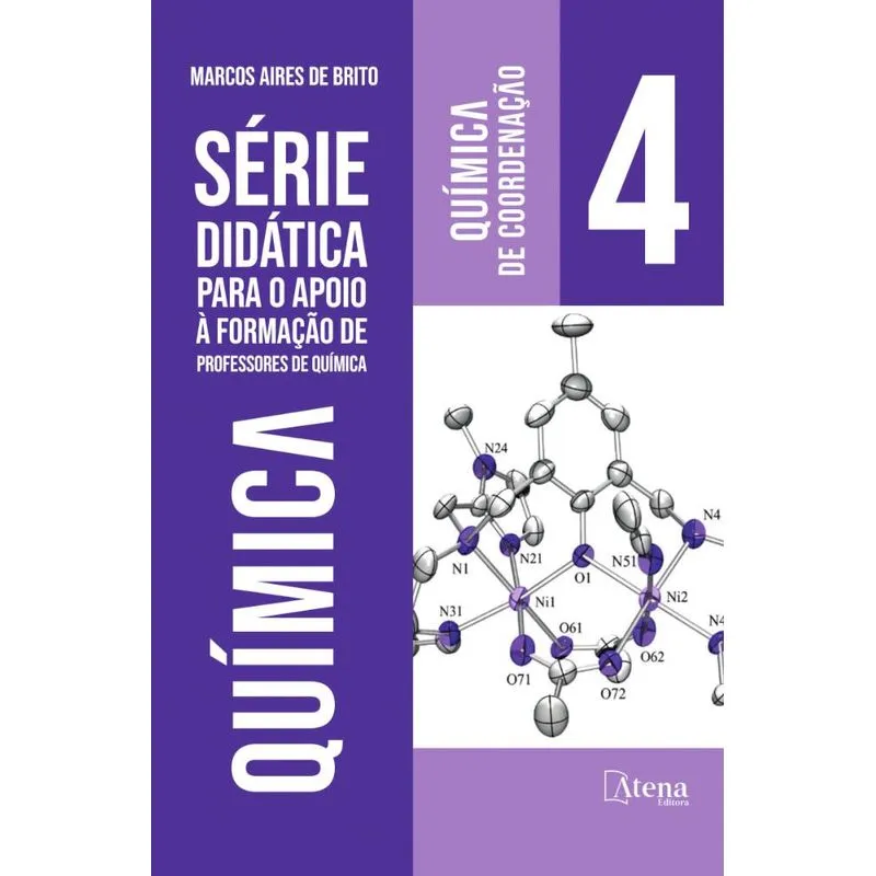 Química De Coordenação: Série Didática Para O Apoio À Formação De Professores De Química - Volume 4