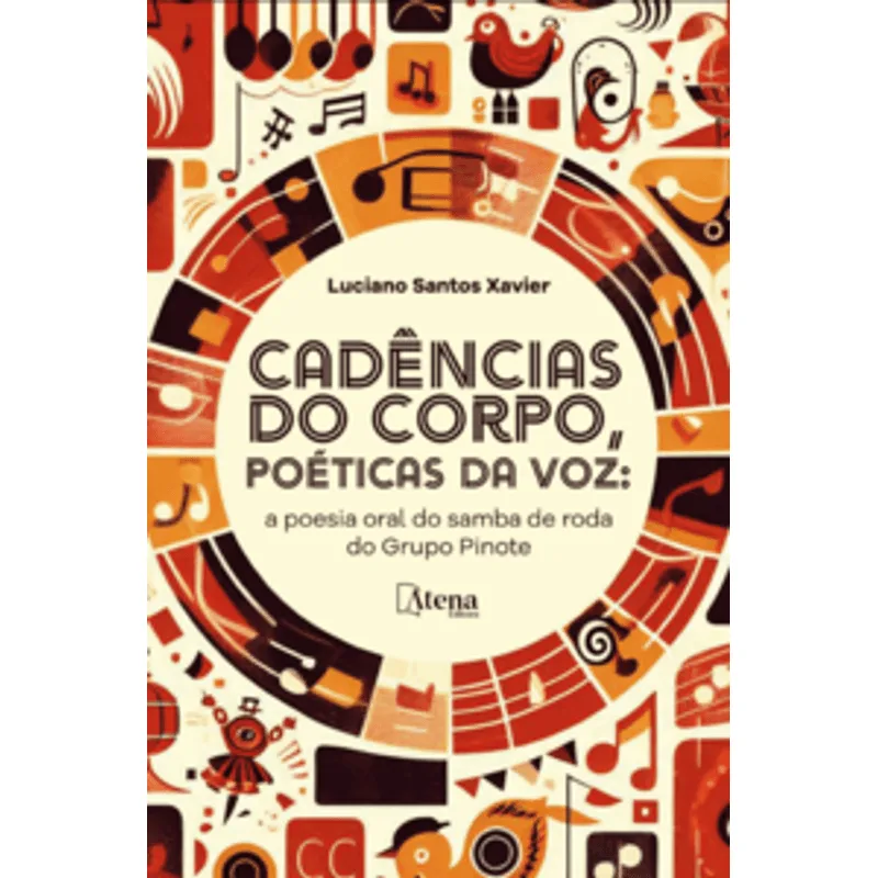 Cadências do Corpo, Poéticas da Voz: a Poesia Oral do Samba de Roda do Grupo Pinote
