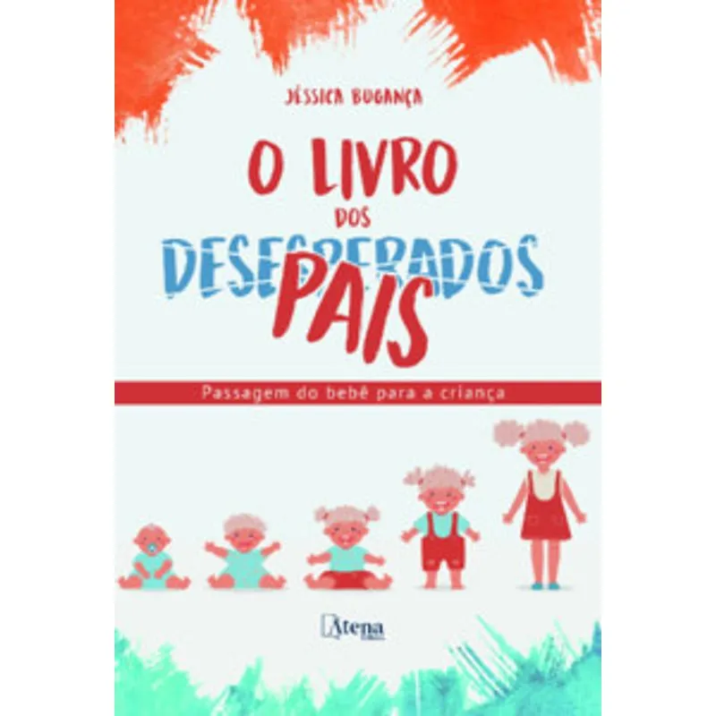 O Livro dos Desesperados (Pais): Passagem do Bebê para a Criança