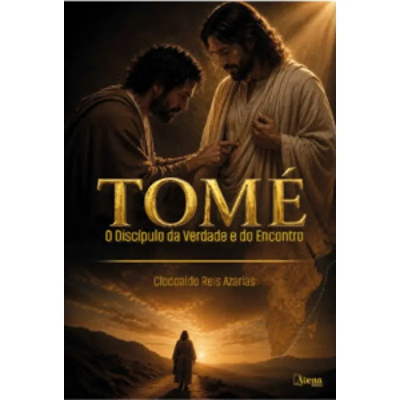 Tomé: o Discípulo da Verdade e do Encontro