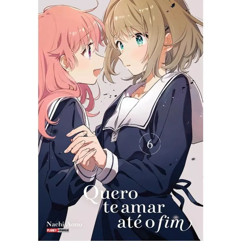 QUERO TE AMAR ATÉ O FIM VOL. 06