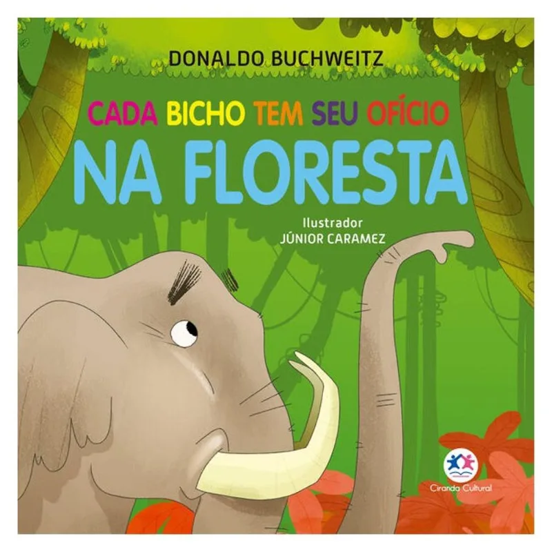 CADA BICHO TEM SEU OFÍCIO - NA FLORESTA