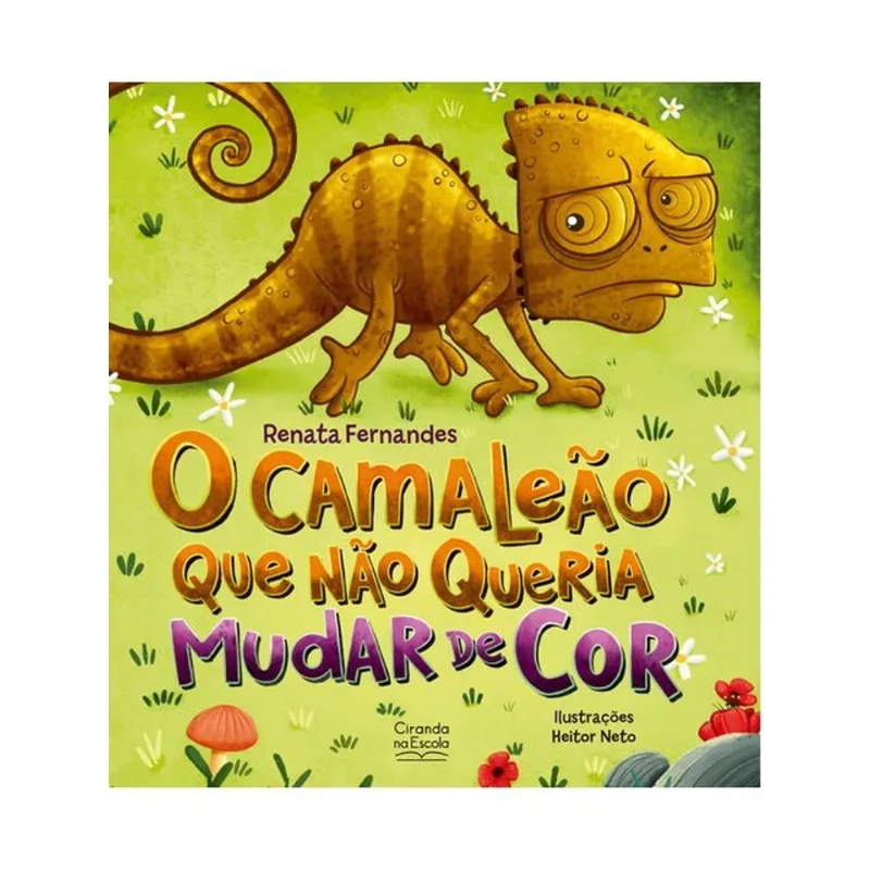 O CAMALEÃO QUE NÃO QUERIA MUDAR DE COR