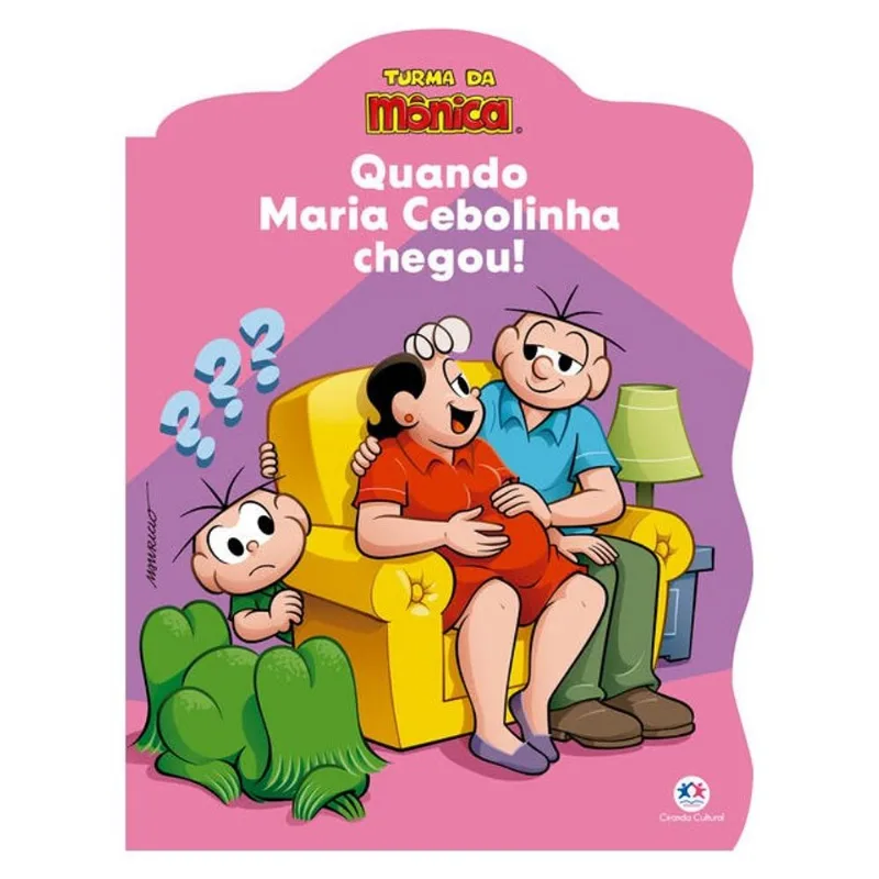 TURMA DA MÔNICA - QUANDO MARIA CEBOLINHA CHEGOU