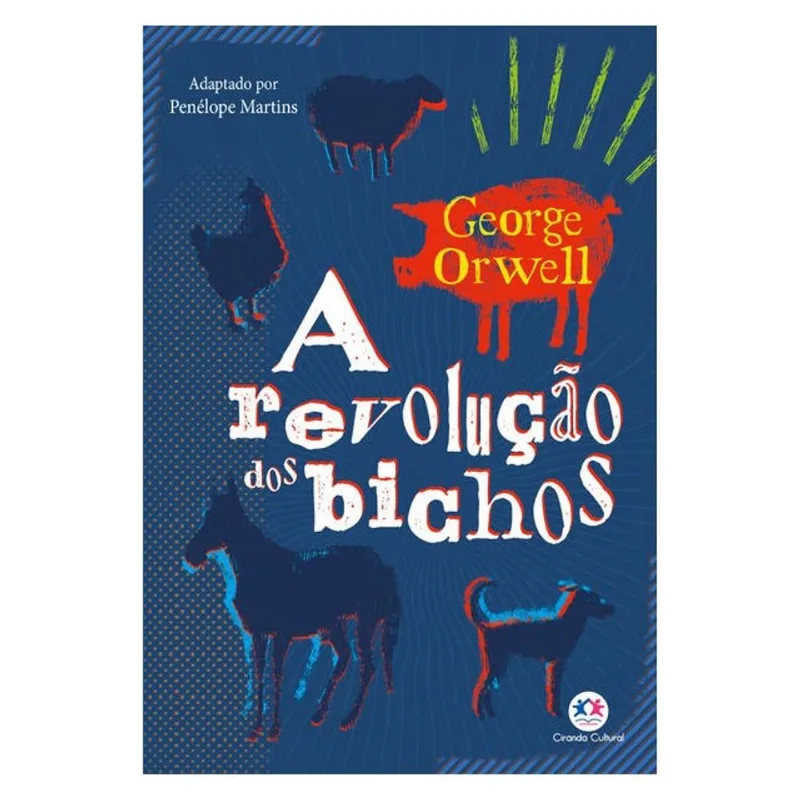 A REVOLUÇÃO DOS BICHOS - ADAPTADO E ILUSTRADO