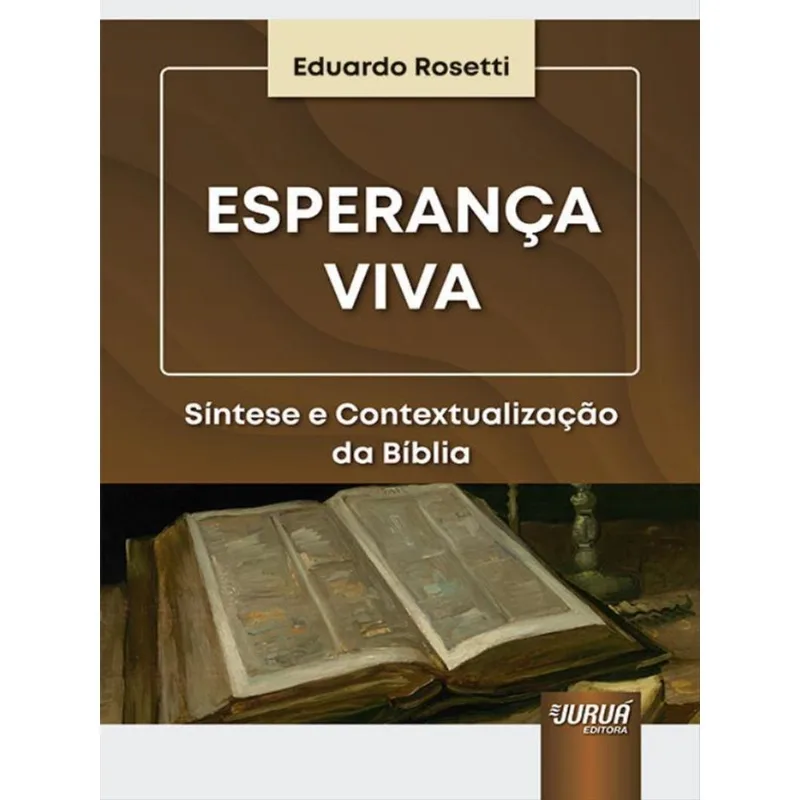 ESPERANÇA VIVA - SÍNTESE E CONTEXTUALIZAÇÃO DA BÍBLIA
