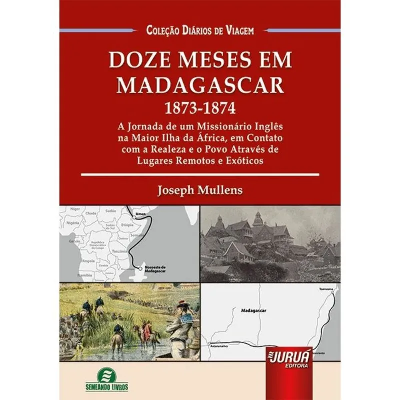 DOZE MESES EM MADAGASCAR - 1873-1874