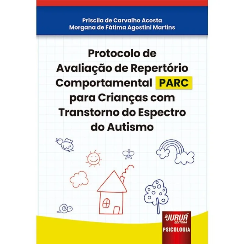 PROTOCOLO DE AVALIAÇÃO DE REPERTÓRIO COMPORTAMENTAL (PARC) PARA CRIANÇAS COM TRANSTORNO DO ESPECTRO