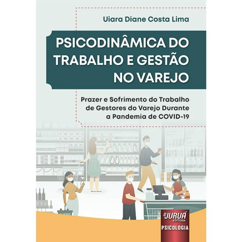 PSICODINÂMICA DO TRABALHO E GESTÃO NO VAREJO