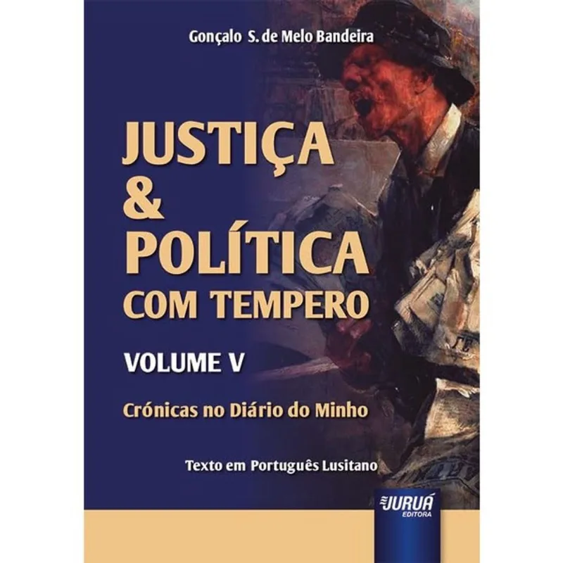 JUSTIÇA & POLÍTICA COM TEMPERO - VOL. 5