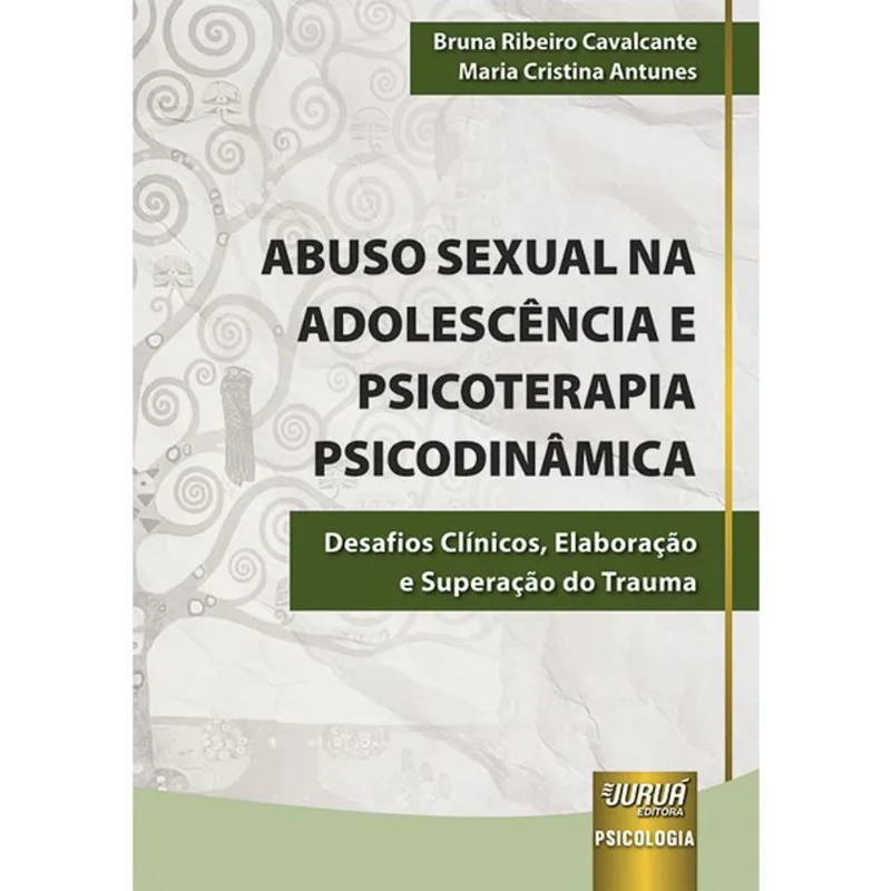 ABUSO SEXUAL NA ADOLESCÊNCIA E PSICOTERAPIA PSICODINÂMICA