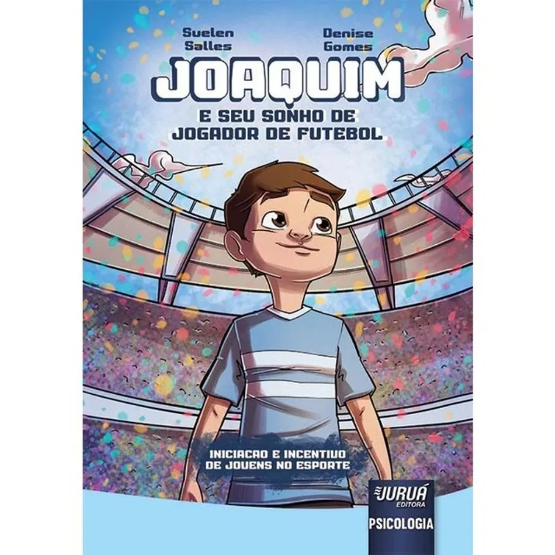 JOAQUIM E SEU SONHO DE JOGADOR DE FUTEBOL