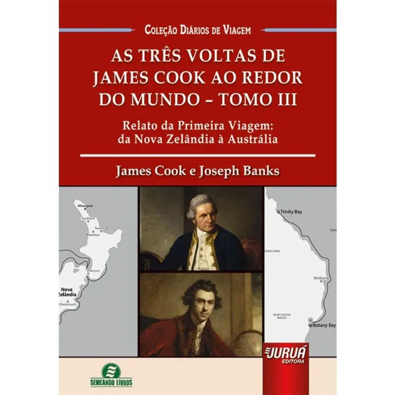 AS TRÊS VOLTAS DE JAMES COOK AO REDOR DO MUNDO