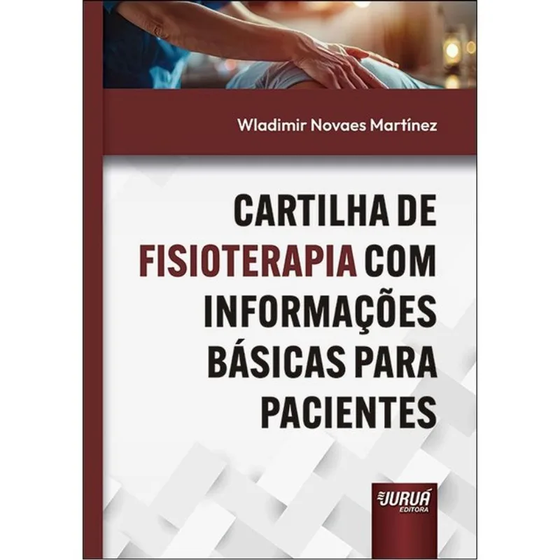 CARTILHA DE FISIOTERAPIA COM INFORMAÇÕES BÁSICAS PARA PACIENTES - 2026
