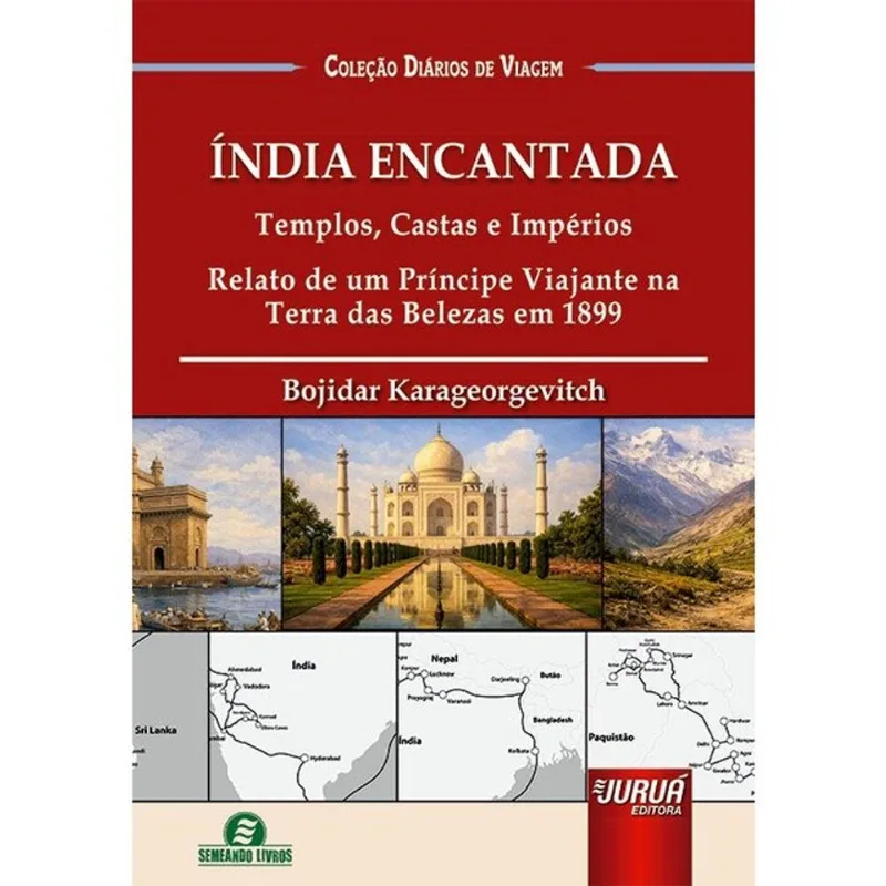 ÍNDIA ENCANTADA - TEMPLOS, CASTAS E IMPÉRIOS