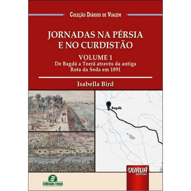 JORNADAS NA PÉRSIA E NO CURDISTÃO - VOL. 1