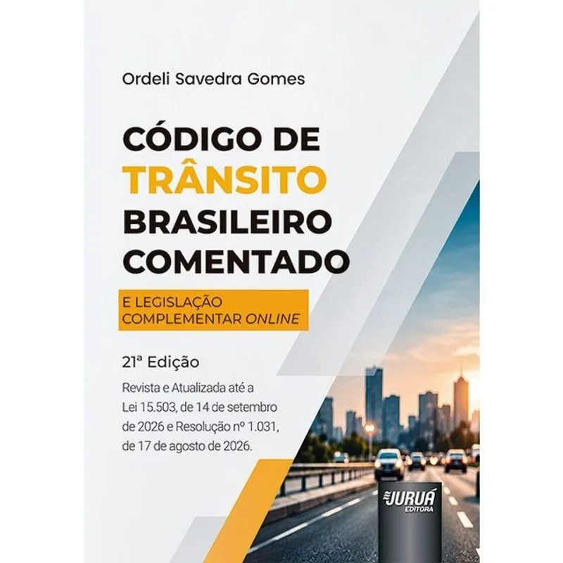 CÓDIGO DE TRÂNSITO BRASILEIRO COMENTADO E LEGISLAÇÃO COMPLEMENTAR ONLINE - 2026