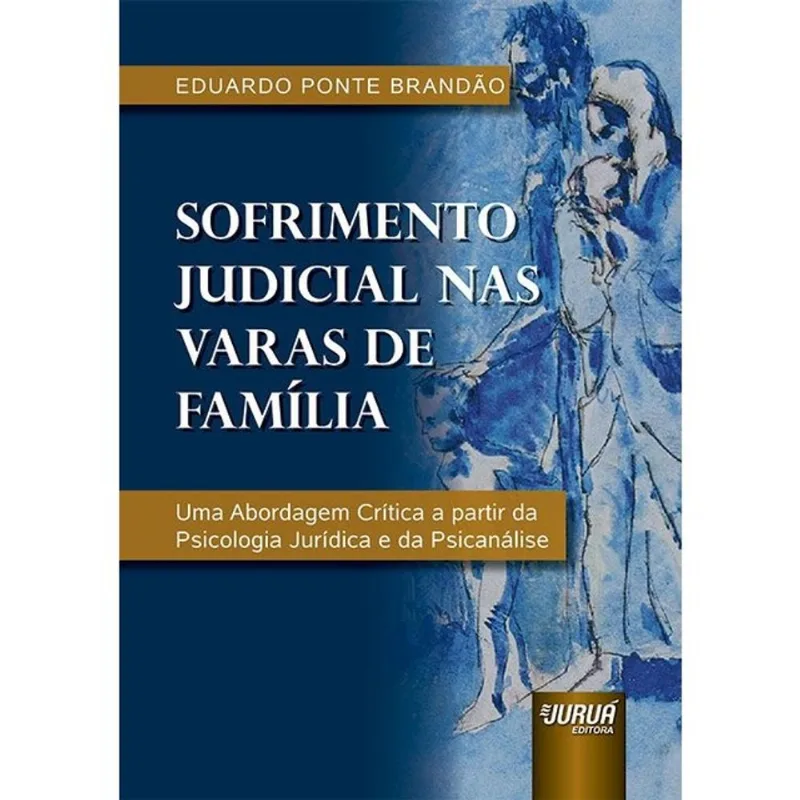 SOFRIMENTO JUDICIAL NAS VARAS DE FAMÍLIA
