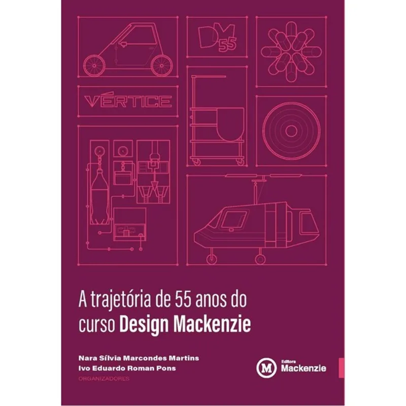 A TRAJETÓRIA DE 55 ANOS DO CURSO DESIGN MACKENZIE