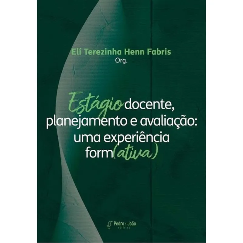 ESTÁGIO DOCENTE, PLANEJAMENTO E AVALIAÇÃO - UMA EXPERIÊNCIA FORM(ATIVA)