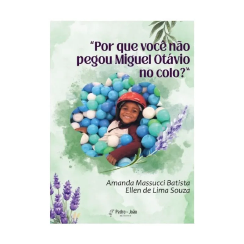 POR QUE VOCÊ NÃO PEGOU MIGUEL OTÁVIO NO COLO?