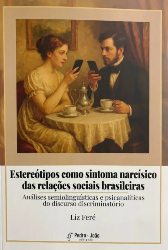 Estereótipos como sintoma narcísico das relações sociais brasileiras