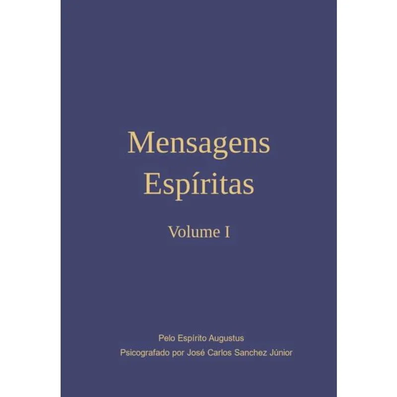 Mensagens Espíritas Volume I