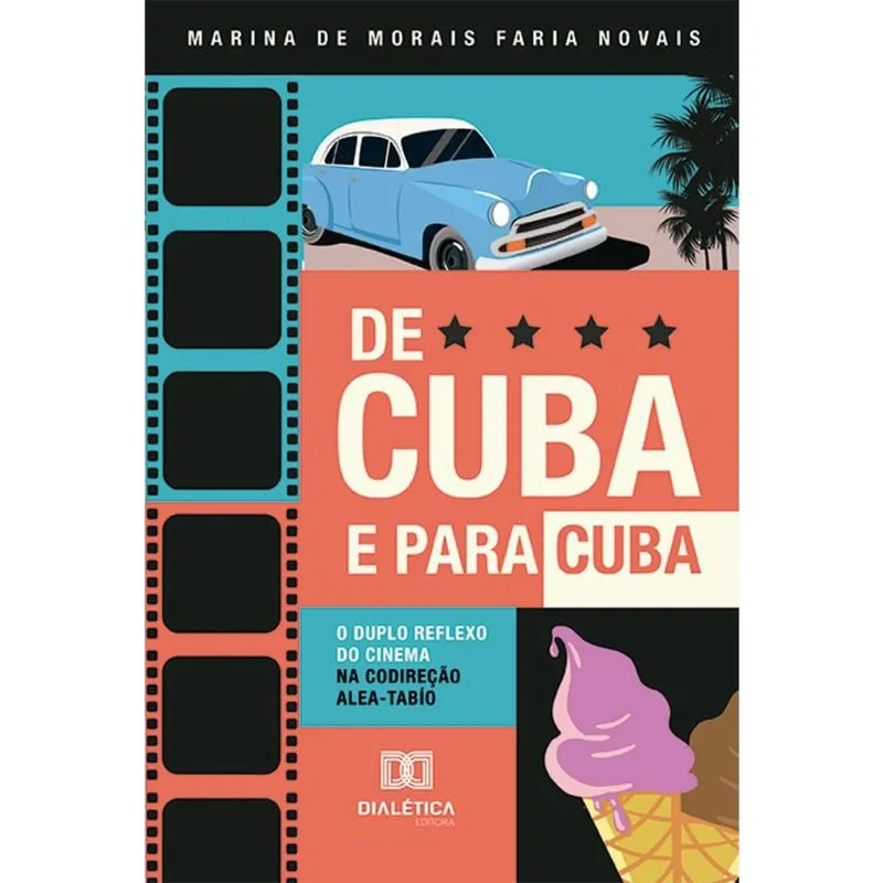 De Cuba e para Cuba - O duplo reflexo do cinema na codireção Alea-Tabío