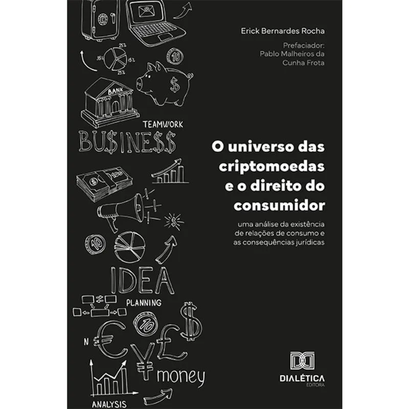 O universo das criptomoedas e o direito do consumidor - Uma análise da existência de relações de consumo e as consequências jurídicas