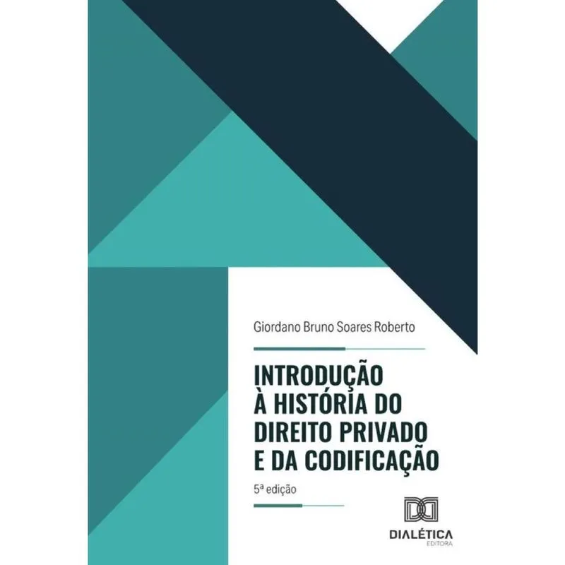 Introdução à História Do Direito Privado E Da Codificação - Português