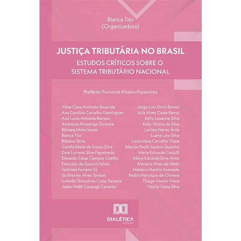 Justiça Tributária no Brasil: estudos críticos sobre o sistema tributário nacional