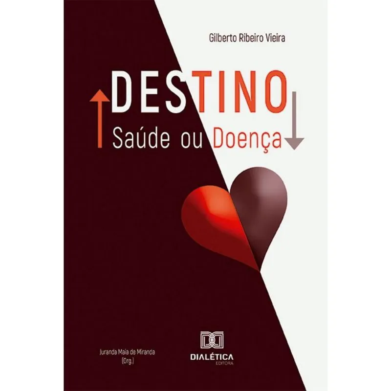 Destino: Saúde ou Doença?
