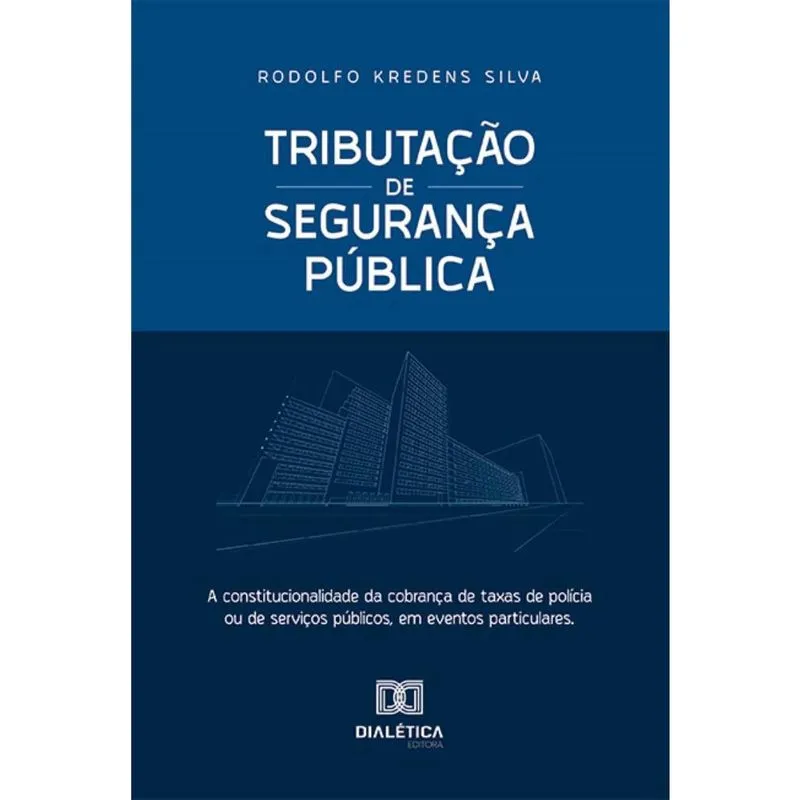 Tributação de Segurança Pública: a constitucionalidade da cobrança de taxas de polícia ou de serviços públicos, em eventos particulares