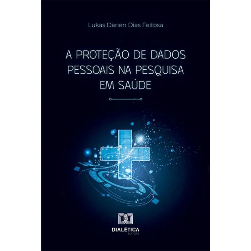 A Proteção de Dados Pessoais na Pesquisa em Saúde