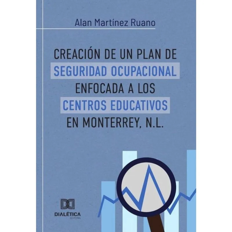Creación de un plan de Seguridad Ocupacional enfocada a los centros educativos en Monterrey, n. L. -